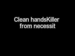 Clean handsKiller from necessit