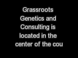 Grassroots Genetics and Consulting is located in the center of the cou