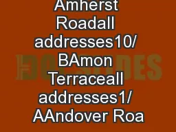 Amherst Roadall addresses10/ BAmon Terraceall addresses1/ AAndover Roa
