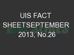 UIS FACT SHEETSEPTEMBER 2013, No.26
