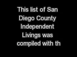 This list of San Diego County Independent Livings was compiled with th