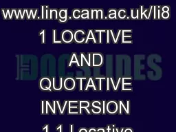 www.ling.cam.ac.uk/li8 1 LOCATIVE AND QUOTATIVE INVERSION 1.1 Locative