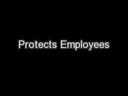 Protects Employees