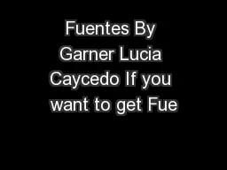 Fuentes By Garner Lucia Caycedo If you want to get Fue