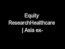 Equity ResearchHealthcare | Asia ex-