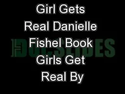 Girl Gets Real Danielle Fishel Book Girls Get Real By