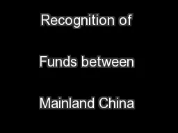 Mutual Recognition of Funds between Mainland China and Hong Kong
...