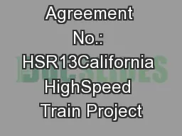 Agreement No.: HSR13California HighSpeed Train Project