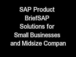 SAP Product BriefSAP Solutions for Small Businesses and Midsize Compan