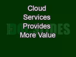 Cloud Services Provides More Value