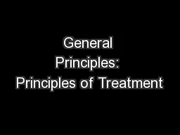 General Principles: Principles of Treatment