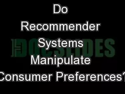 Do Recommender Systems Manipulate Consumer Preferences?