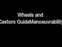 Wheels and Castors GuideManoeuvrability