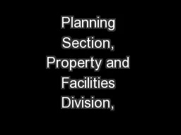Planning Section, Property and Facilities Division, 