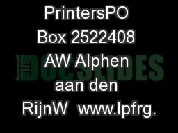 Leapfrog 3D PrintersPO Box 2522408 AW Alphen aan den RijnW  www.lpfrg.