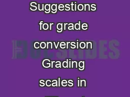 Grading systems in the Netherlands the United States and the United Kingdom Suggestions for grade conversion Grading scales in different education systems are often misinterpreted and grading practice