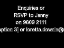 Enquiries or RSVP to Jenny on 9809 2111 [option 3] or loretta.downie@m