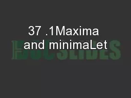 37 .1Maxima and minimaLet