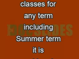 Please note If you are registered for classes for any term including Summer term it is considered a term in residence