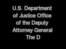 U.S. Department of Justice Office of the Deputy Attorney General The D