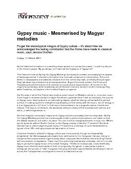 Gypsy music - Mesmerised by Magyar melodies Forget the stereotypical i