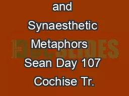 Synaesthesia and Synaesthetic Metaphors   Sean Day 107 Cochise Tr. #30
