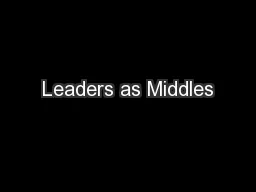 Leaders as Middles