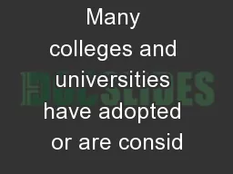 Introduction Many colleges and universities have adopted or are consid