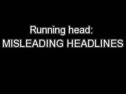 Running head: MISLEADING HEADLINES