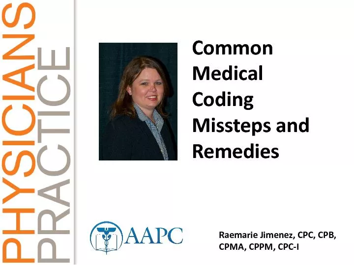 Raemarie Jimenez, CPC, CPB, CPMA, CPPM, CPCI Common Medical Coding Mis