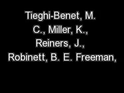 Tieghi-Benet, M. C., Miller, K., Reiners, J., Robinett, B. E. Freeman,