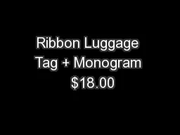 Ribbon Luggage Tag + Monogram  $18.00