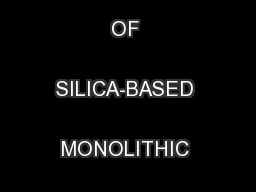 CHROMATOGRAPHIC PROPERTIES OF SILICA-BASED MONOLITHIC HPLC COLUMNS 
..