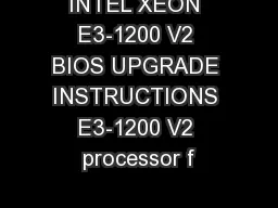 INTEL XEON E3-1200 V2 BIOS UPGRADE INSTRUCTIONS E3-1200 V2 processor f
