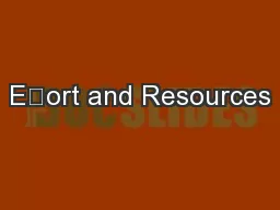 Eort and Resources