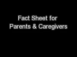 Fact Sheet for Parents & Caregivers