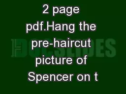 Print out this 2 page pdf.Hang the pre-haircut picture of Spencer on t