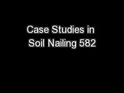Case Studies in Soil Nailing 582