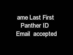ame Last First Panther ID  Email  accepted