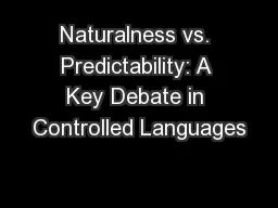 Naturalness vs. Predictability: A Key Debate in Controlled Languages