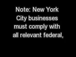Note: New York City businesses must comply with all relevant federal,