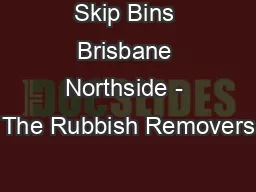 Skip Bins Brisbane Northside - The Rubbish Removers