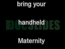 It is really important to bring your handheld Maternity Record!
...