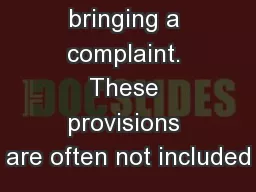 employee bringing a complaint. These provisions are often not included
