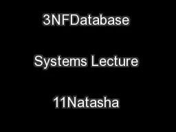 Normalisation to 3NFDatabase Systems Lecture 11Natasha Alechina
...