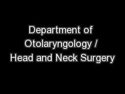 Department of Otolaryngology / Head and Neck Surgery