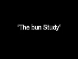 ‘The bun Study’