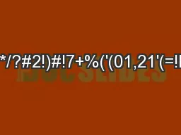 '/-71#!7+#**#(21#7:!7#!*/?#2!)#!7+%('(01,21'(=!F#*!*'/4#(1$*!1)57713/#