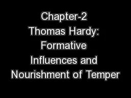 Chapter-2 Thomas Hardy: Formative Influences and Nourishment of Temper