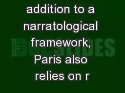 14). In addition to a narratological framework, Paris also relies on r